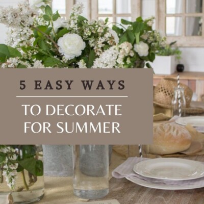5 Easy ways to decorate for summer