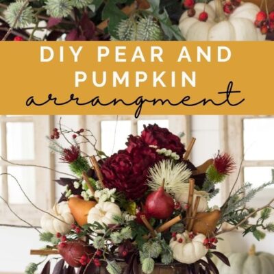 DIY Pear and Pumpkin Arrangement