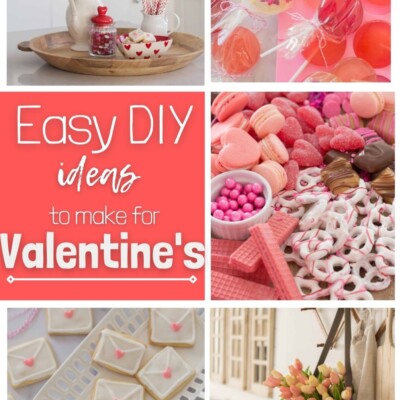 Easy Valentine’s Day DIY Ideas