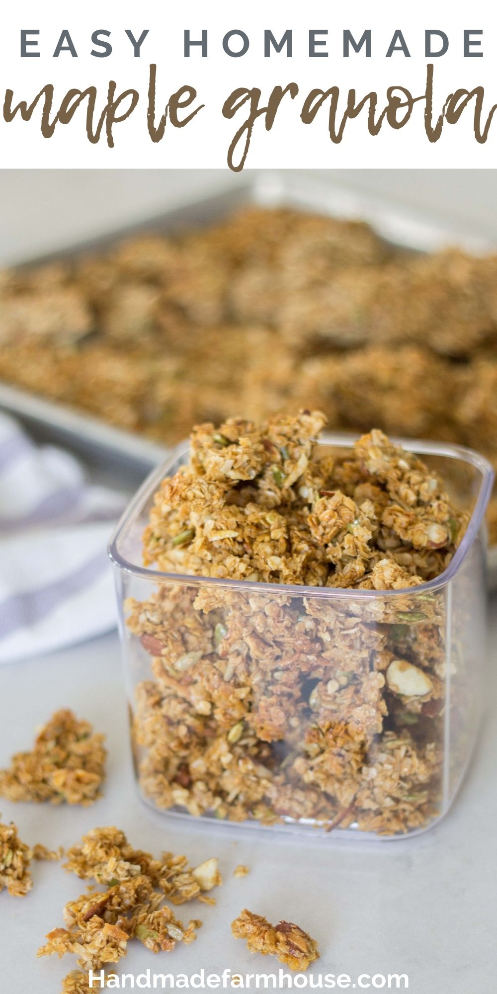 Easy Homemade Toasted Maple Granola - Handmade Farmhouse