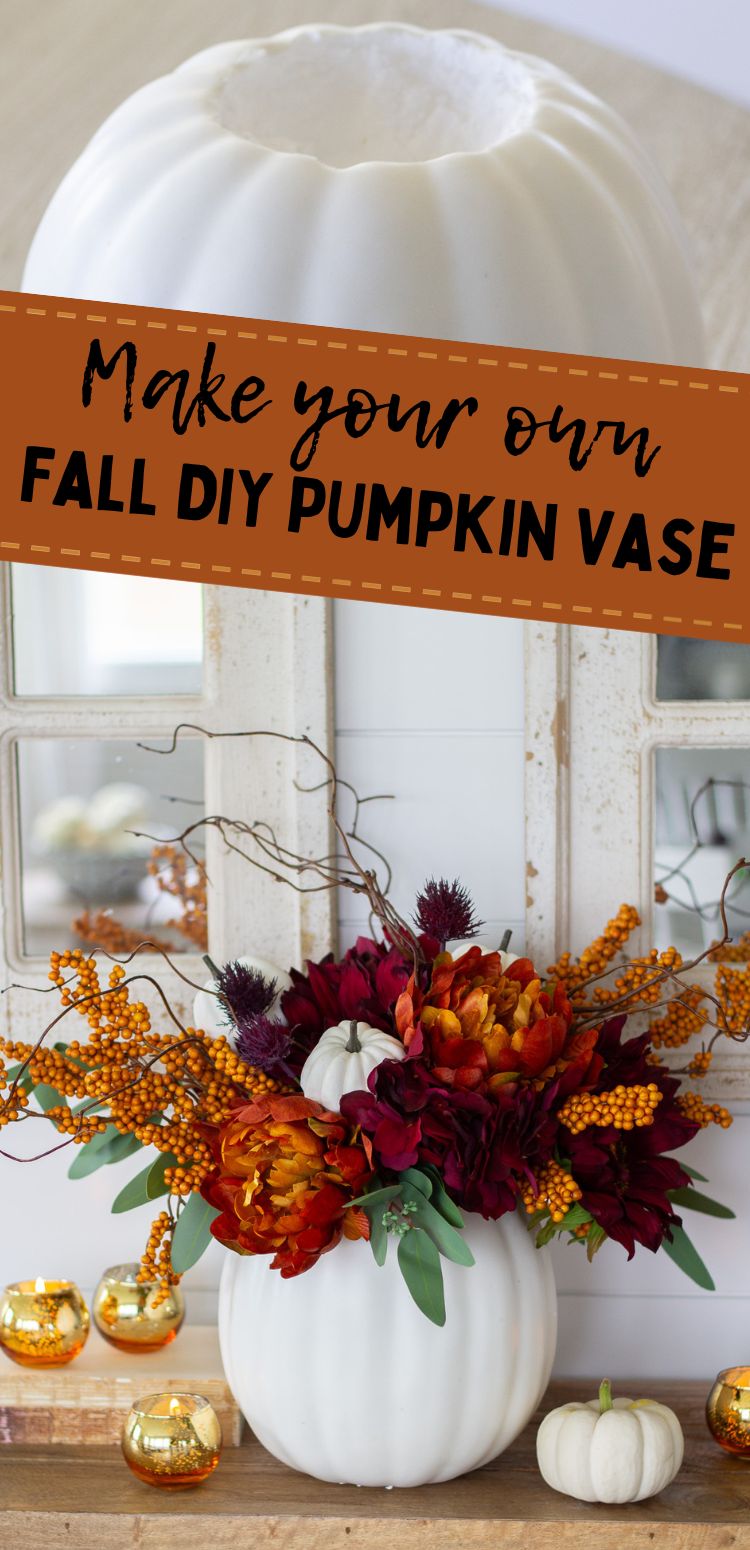 Fall Diy Pumpkin Vase Handmade Farmhouse